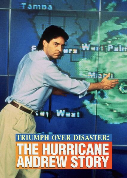 Триумф над бедствием: История урагана Эндрю (1993) постер