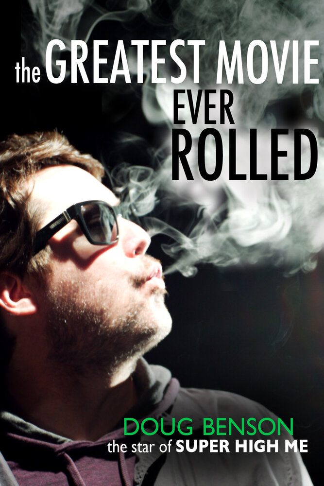 The Greatest Movie Ever Rolled (2012) постер