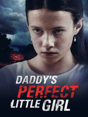 Daddy's Perfect Little Girl (2021) постер