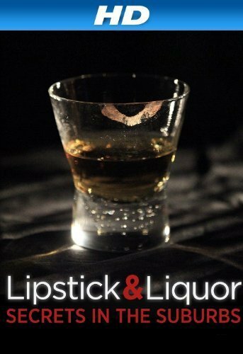 Lipstick & Liquor (2014) постер