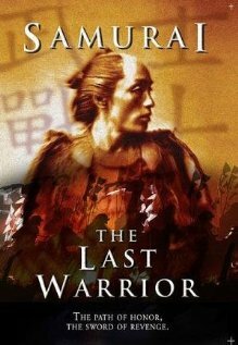 Samurai: The Last Warrior (2004) постер