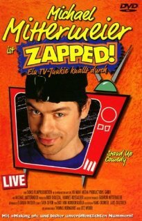 Michael Mittermeier: Zapped! (1999) постер