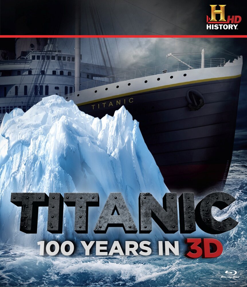 Titanic: 100 Years in 3D (2012) постер