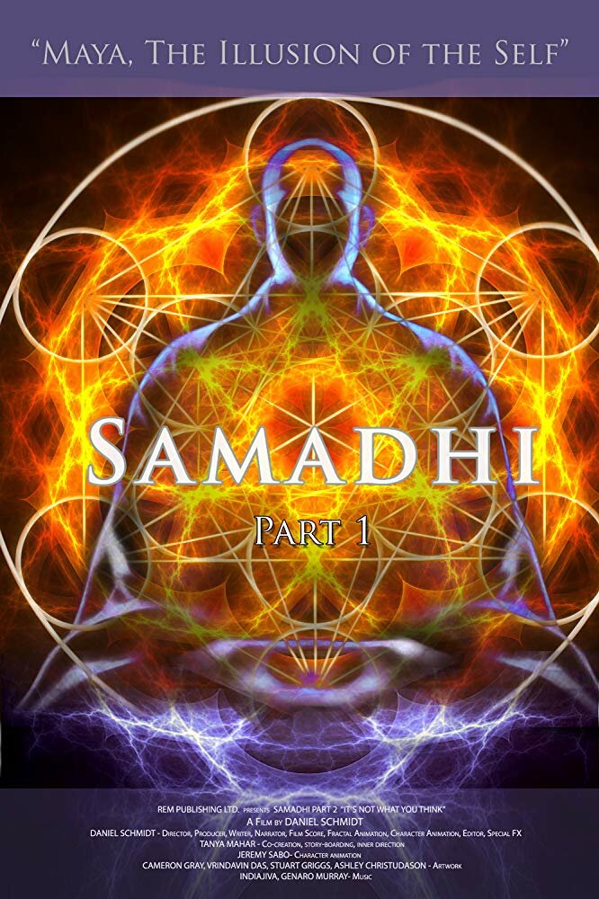 Самадхи, Часть 1. Майя, иллюзия обособленного Я (2017) постер