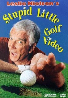 Leslie Nielsen's Stupid Little Golf Video (1997) постер